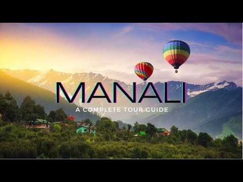 Manali | Manali Tourist Places | Manali Travel Guide | Manali Tour Budget | Kasol