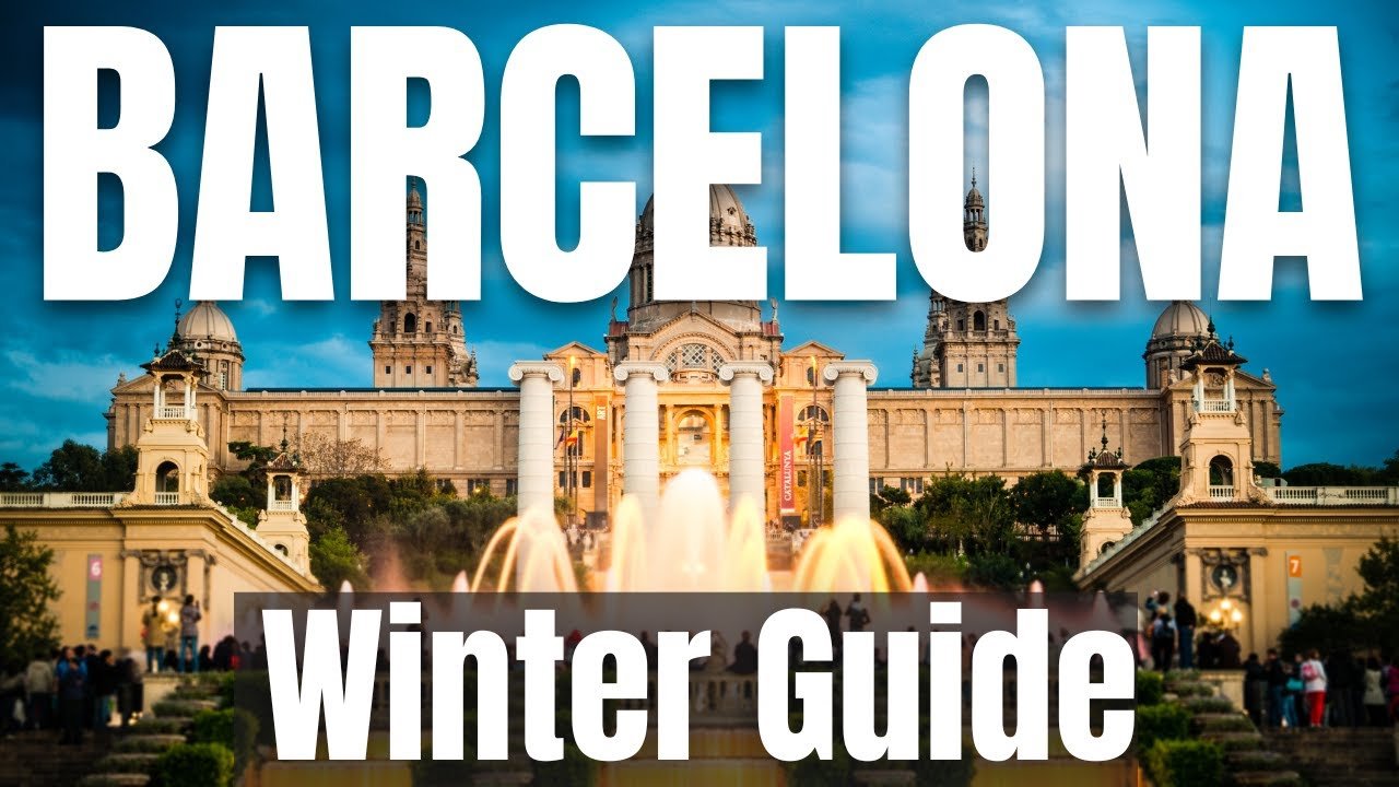 Barcelona Winter Travel Guide 2023-24 | December, January, February